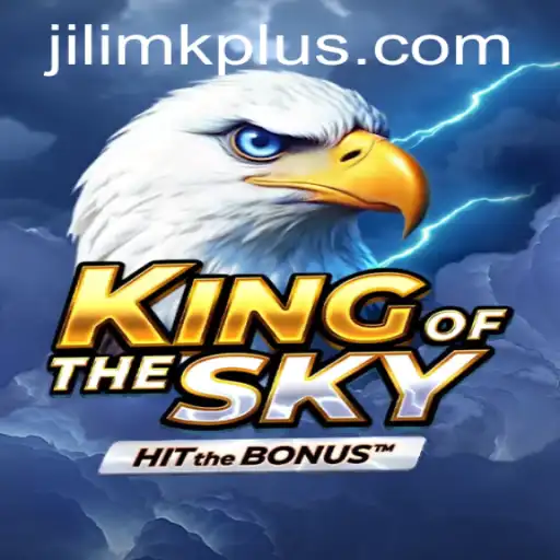 Discover the World of KingOfTheSky: A Thrilling Adventure Awaiting on JILIMK APP